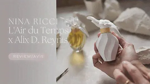 Nina Ricci L'Air du Temps x Alix D Reynis  ■ Avis/Perfume Review