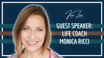 Guest Speaker Life Coach : Monica Ricci